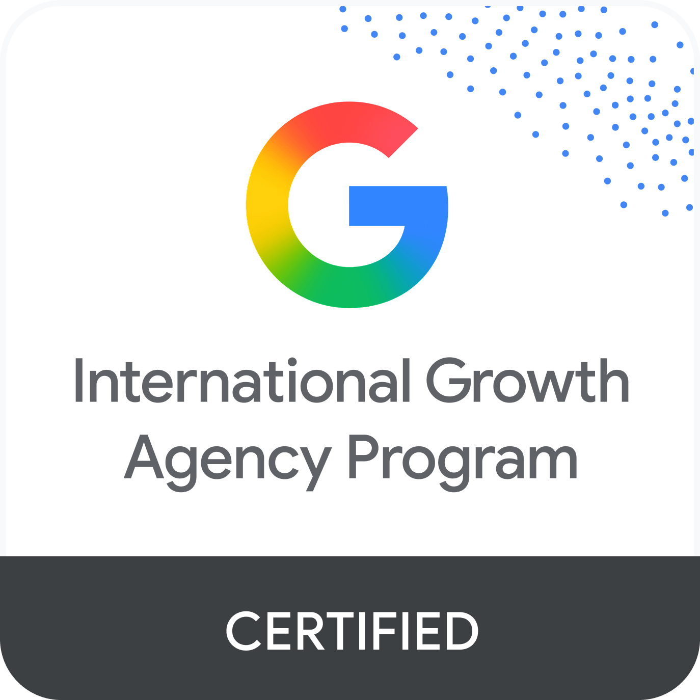 Google International Growth Agency Program Certified
